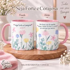Caneca Seja Forte e Corajosa